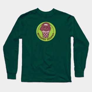 Scooper Dooper! Scratch and Sniff Shirt Long Sleeve T-Shirt